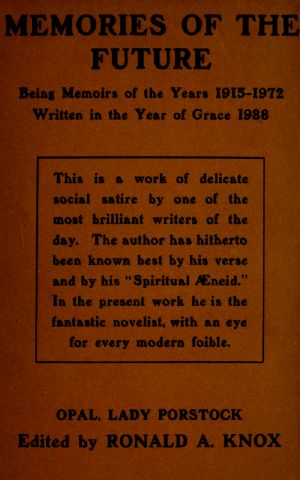 [Gutenberg 59388] • Memories of the Future / Being Memoirs of the Years 1915‒1972, Written in the Year of Grace 1988